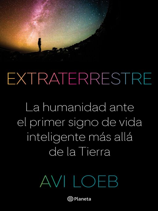 Title details for Extraterrestre (Edición mexicana) by Avi Loeb - Wait list